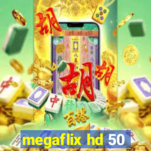 megaflix hd 50